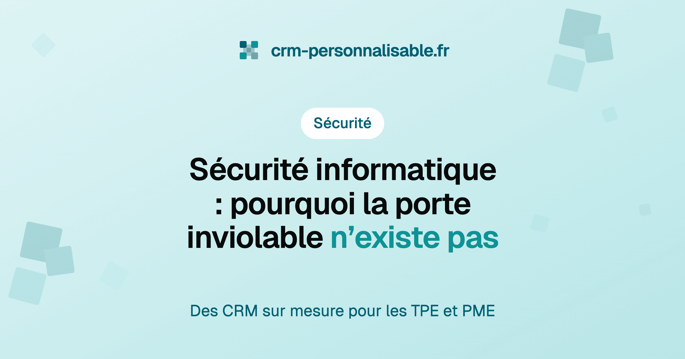 Sécurité informatique : pourquoi la porte inviolable n'existe pas
